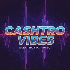 CashtroVibe 11