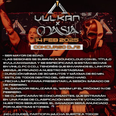 DJPUMUKII-#VULKANxMASIA CONCURSO DJS ,PC