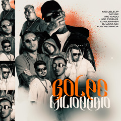 Golpe Milionário (feat. dj glenner, MC GP & MC Fidelis)