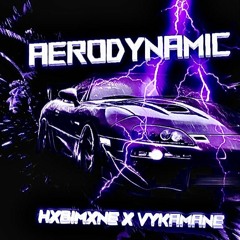 HXBIMXNE X VYKAMANE - AERODYNAMIC (200)