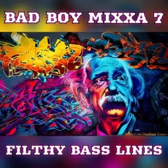 BAD BOY MIXXA 8 (FILTHY BASS LINES)