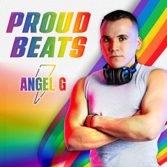 ANGEL G // PROUD BEATS