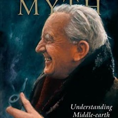 Read pdf J.R.R. Tolkien's Sanctifying Myth: Understanding Middle Earth by  Bradley J. Birzer