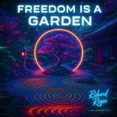 Freedom is a garden
