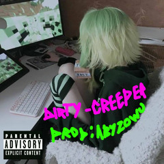 dirty - creeper remix idk prod: abyzowu