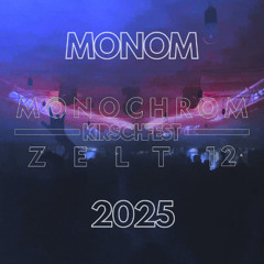 MONOM - Kirschfest 2025 @ Zelt 12