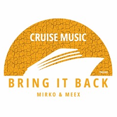 Mirko & Meex - Bring It Back (Radio Edit) [CMS446]