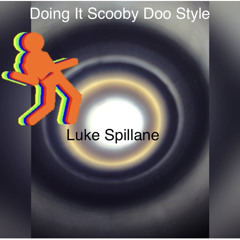 Doing it Scooby Doo Style- #lukespillanemusic