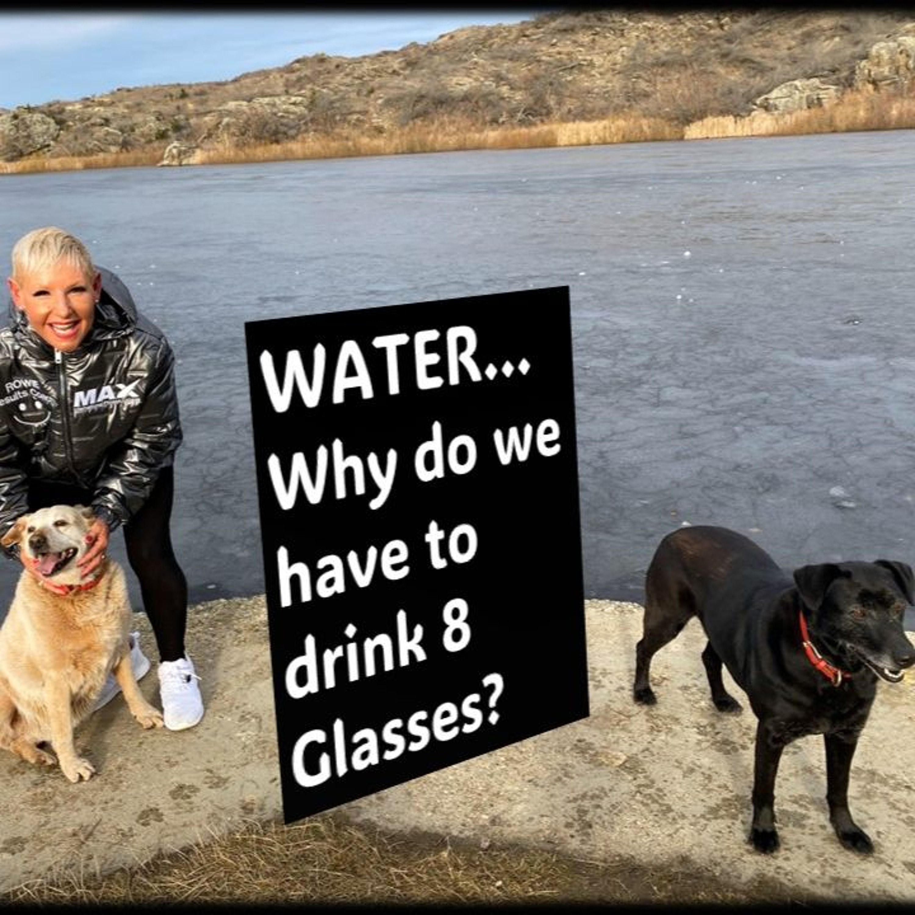 Water…Why Do We Have To Drink 8 Glasses...with Rowie McEvoy
