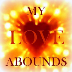 06-12-25 MY LOVE ABOUNDS - Its Your Divine Destiny -  Johnny's Food Ministry
