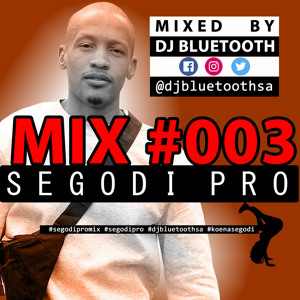 DJ Bluetooth - SEGODI PRO Mix #003