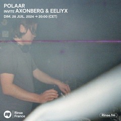 POLAAR invite Axonberg & EELIYX - 28 Juillet 2024