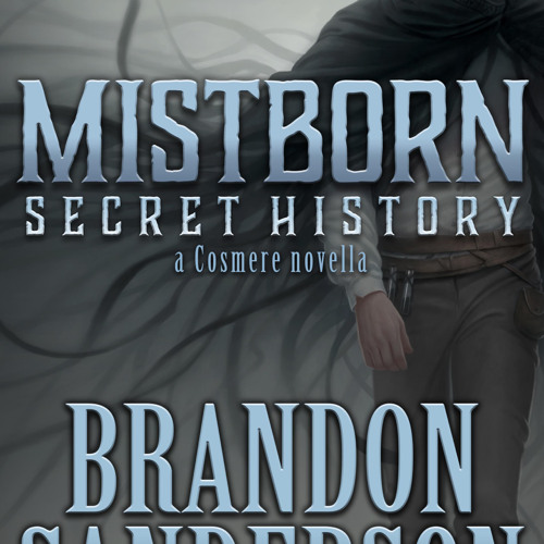 Mistborn: Secret History by Brandon Sanderson