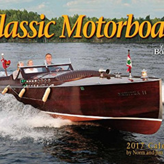[DOWNLOAD] EPUB 📦 Classic Motorboats 2017 Calendar by  Norm and Jim Wangard [KINDLE