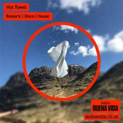 Hot Towel - Radio Buena Vida 24.11.23