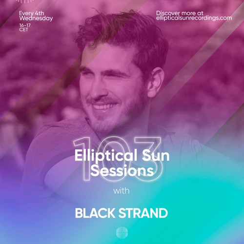Elliptical Sun Sessions #103 with Black Strand