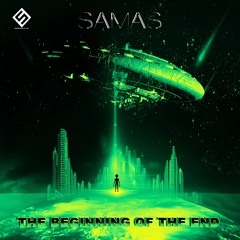 S.A.M.A.S - The Beginning Of The End (Original mix)