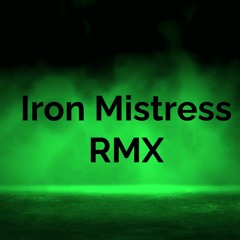 Iron Mistress Rmx