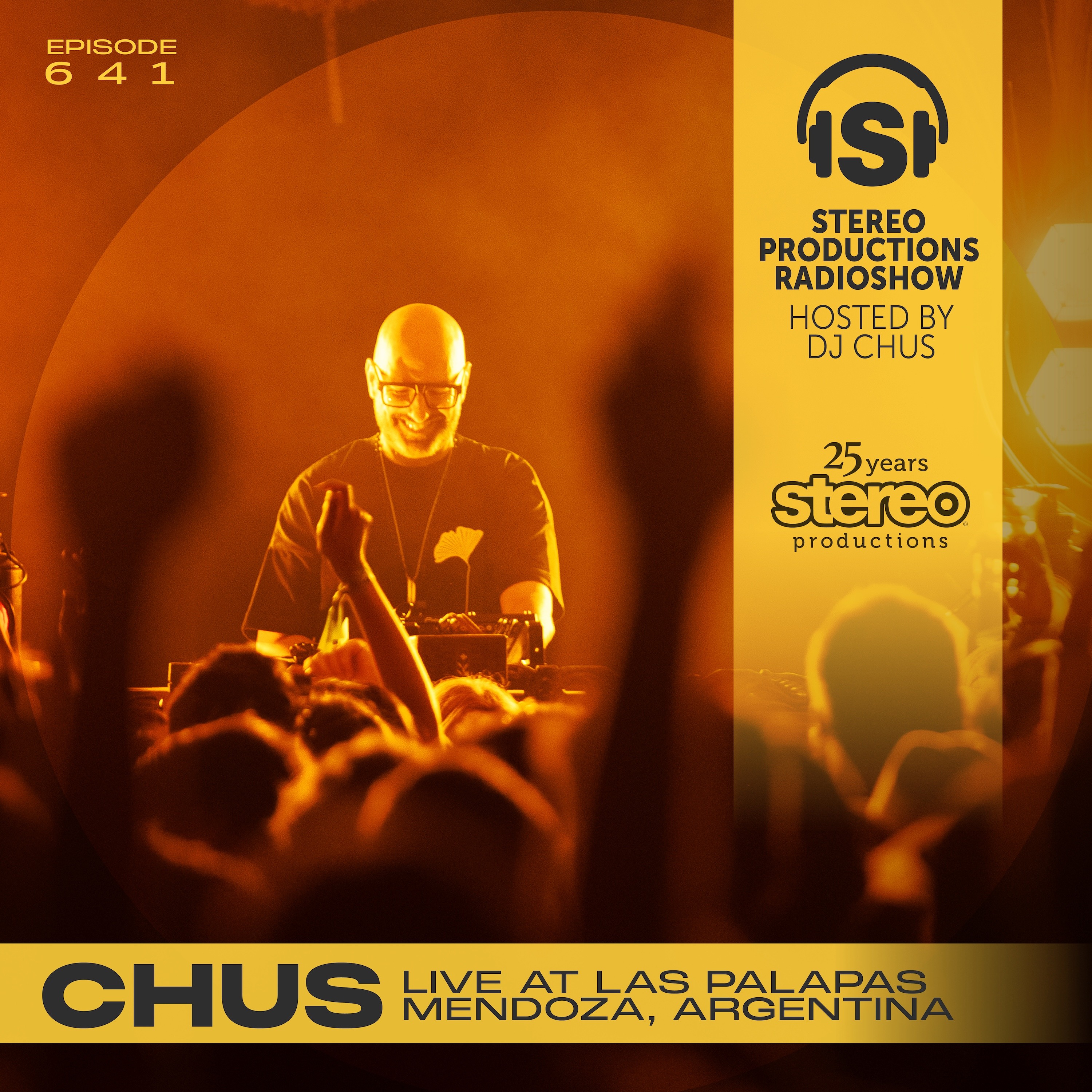 CHUS LIVE AT LAS PALAPAS, MENDOZA, ARGENTINA Stereo Productions Podcast 641 episode artwork