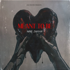 Meant To Be (Prod. Lowrenz x IOF)