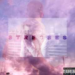 STRESSES (feat. AG tha Kid)