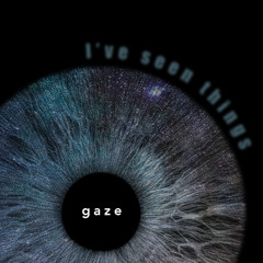 GAZE