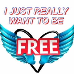 I just really want to be free (version 2).mp3