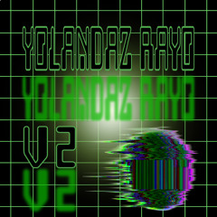 YOLANDAZ RAYO-V2 [SPED UP]