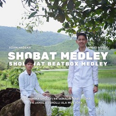 SHOLAWAT BEATBOX MEDLEY | ALLAHUMMA - YA JAMALIN NABI - TOHA - YA JAMALU - SHOLLI ALA MUSTHOFA