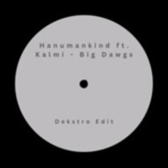 Hanumankind Ft. Kalmi - Big Dawgs (Dekstro Edit) || FREE DOWNLOAD