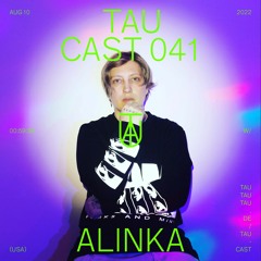 TAU Cast 041 - Alinka