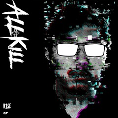 ALLKILL - R1SE