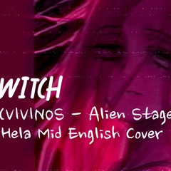 Witch (VIVINOS - Alien Stage) Hela Mid English Cover