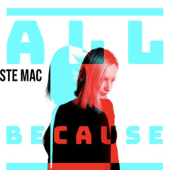 Ste Mac - All Because (RADIO EDIT) [Master]