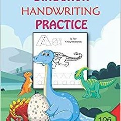 <Read PDF) Dinosaur Handwriting practice: 100+ pages letter tracing workbook for preschool and kinde