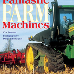 download KINDLE 🖌️ Fantastic Farm Machines by  Cris Peterson &  David R. Lundquist P