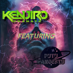 FUNKOT HARD ! - [KENJIRO PRANATA Ft Putu Pangestu]