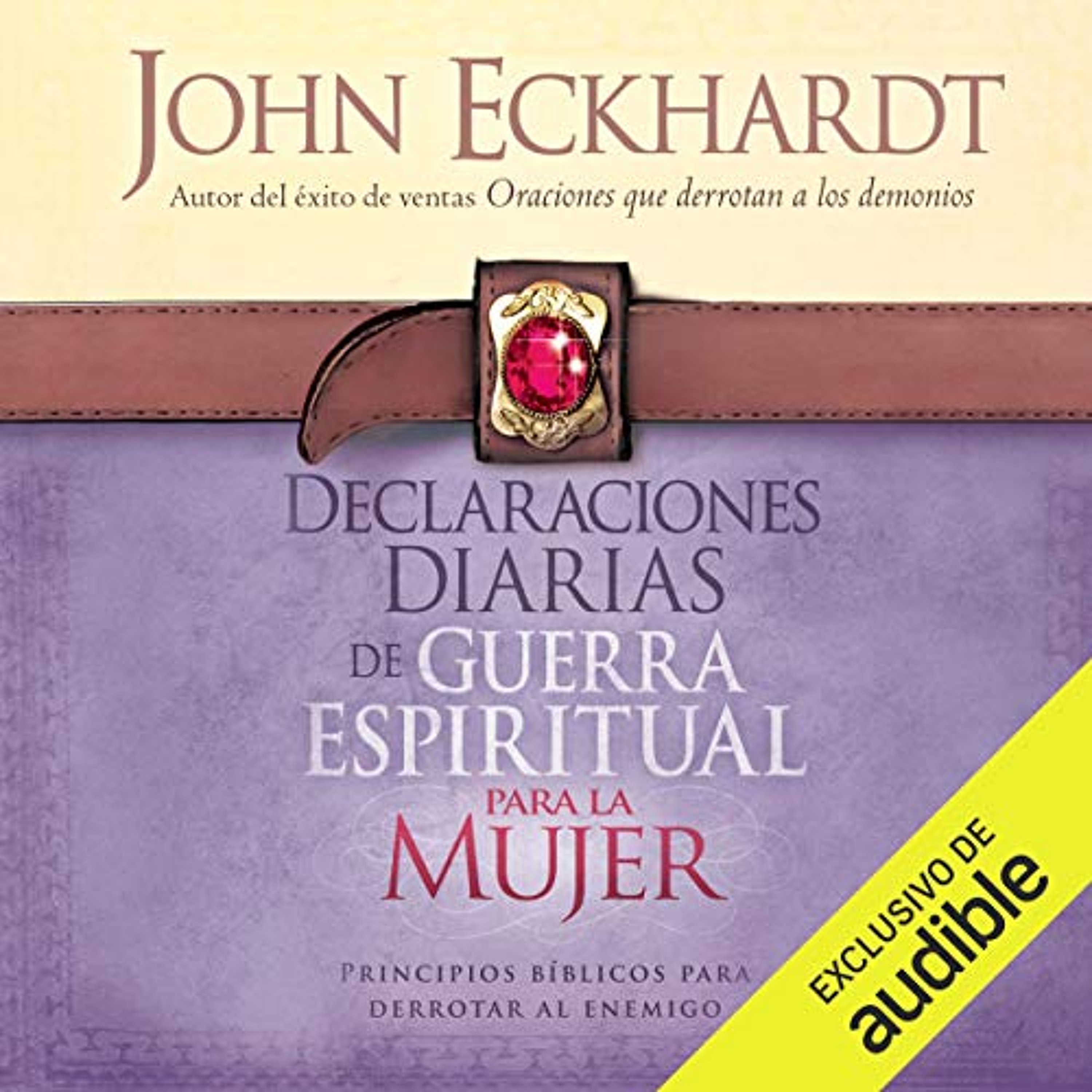 Declaraciones Diarias de Guerra Espiritual Para la Mujer [Daily Statements of Spiritual Warfare for Women] (Audiolibro) | Prueba Gratis