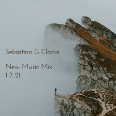 Seb Clarke - New Music Mix 1-7-21