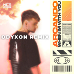 Arcando - When I'm With You (Odyxon Remix) [Audius]