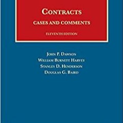 EPUB$ Dawson, Harvey, Henderson, and Baird's Contracts, Cases and Comments, 11th (University Caseboo
