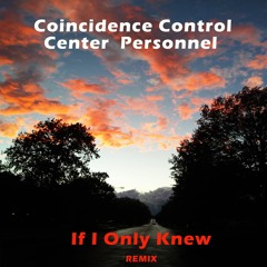 If I Only Knew (Remix)