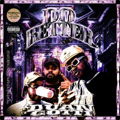 DO BETTER ft. SoGone SoFlexy & A.M.E.C.K.