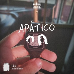 5 - Apático w/ Vndroid (Prod. Sh00t3r)