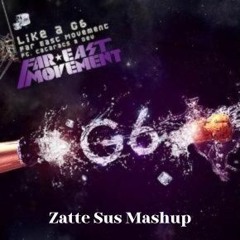 Far East Movement - Like A G6 (Zatte Sus Mashup) [FREE DOWNLOAD]
