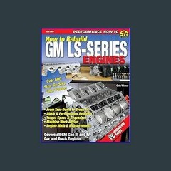 #^Download 📖 How to Rebuild GM LS-Series Engines (S-A Design) (Epub Kindle)