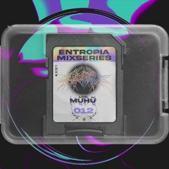 Entropia Mixseries 012 - MUHU LIVE (Hardware Improvisation)
