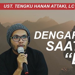 FULL UST. Hannan Attaki, LC Dengarkan Saat Sendiri