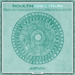Roulth - Spectrum (Original Mix) >>> OUTNOW in all digital music stores