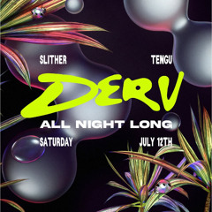 Derv All Night Long with Slither | Recorded live in Tengu, Dublin | 12.7.25